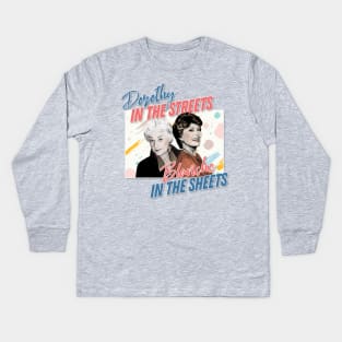 Dorothy In The Streets Blanche In The Sheets #2 ∆ Graphic Design 80s Style Hipster Statement Kids Long Sleeve T-Shirt